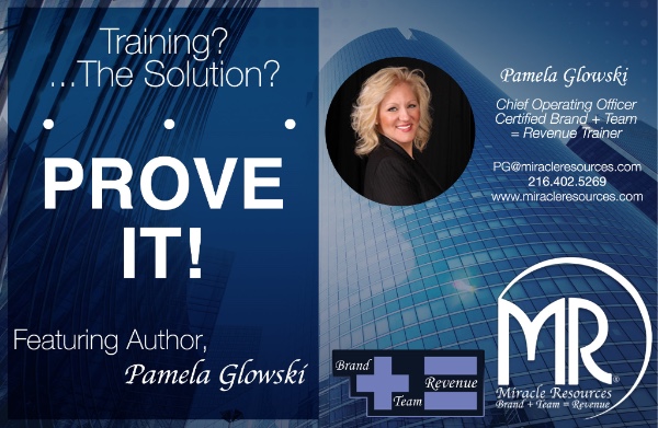 Training?…The Solution? PROVE IT!